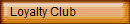 Loyalty Club